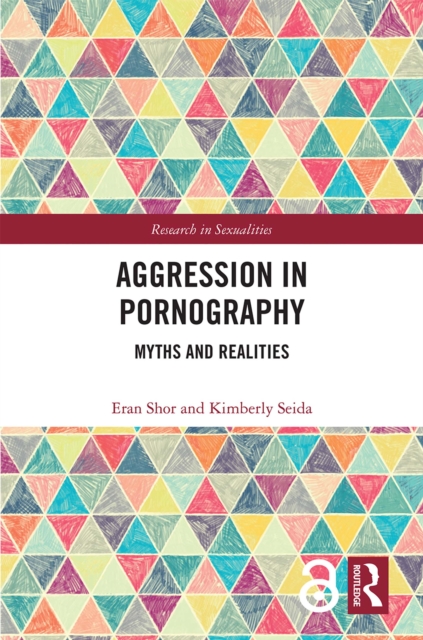 Aggression in Pornography : Myths and Realities, EPUB eBook