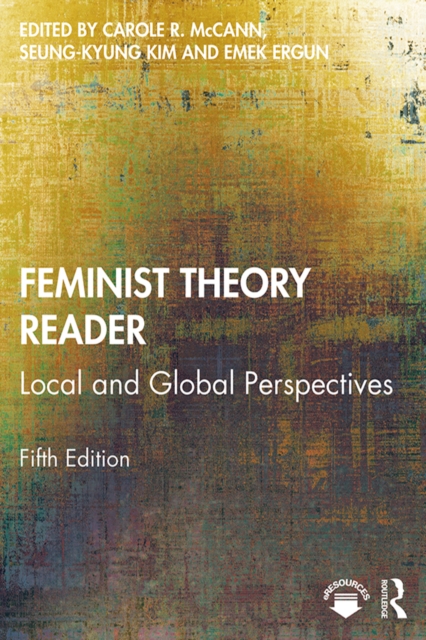 Feminist Theory Reader : Local and Global Perspectives, PDF eBook
