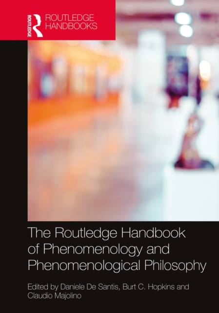 The Routledge Handbook of Phenomenology and Phenomenological Philosophy, EPUB eBook