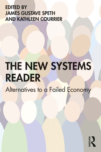 The New Systems Reader : Alternatives to a Failed Economy, PDF eBook