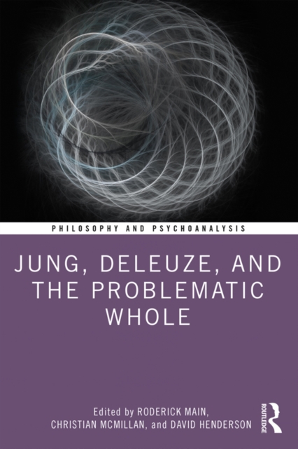 Jung, Deleuze, and the Problematic Whole, EPUB eBook