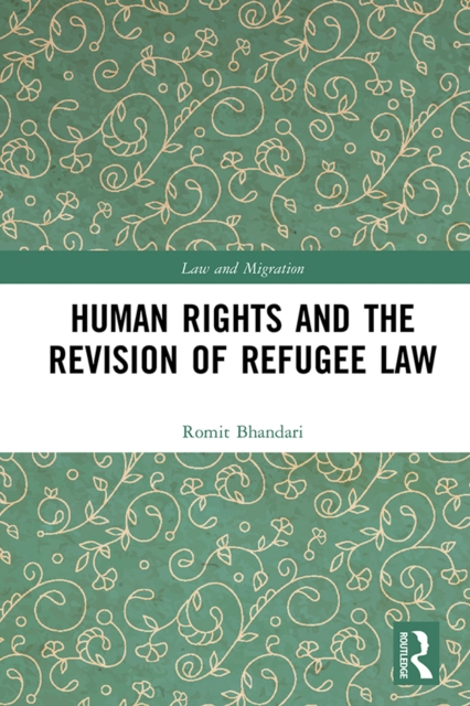 Human Rights and The Revision of Refugee Law, PDF eBook