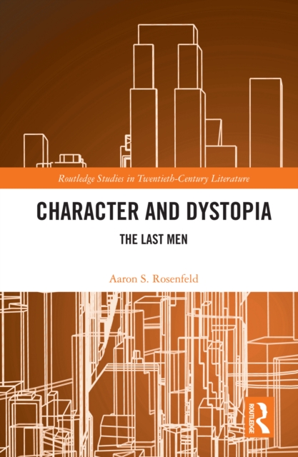 Character and Dystopia : The Last Men, PDF eBook