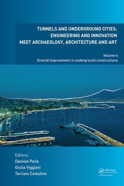 Tunnels and Underground Cities: Engineering and Innovation Meet Archaeology, Architecture and Art : Volume 4: Ground Improvement in Underground Constructions, EPUB eBook