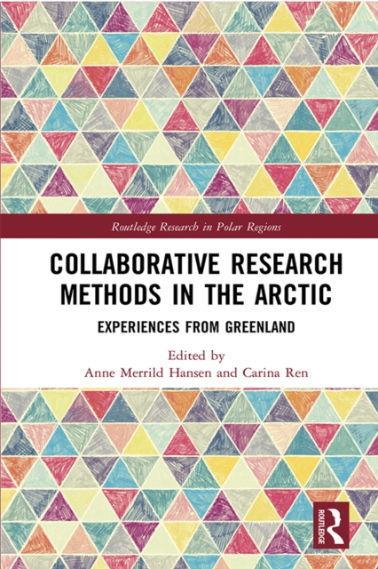 Collaborative Research Methods in the Arctic : Experiences from Greenland, PDF eBook