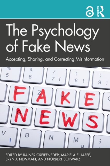 The Psychology of Fake News : Accepting, Sharing, and Correcting Misinformation, PDF eBook