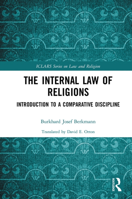 The Internal Law of Religions : Introduction to a Comparative Discipline, PDF eBook