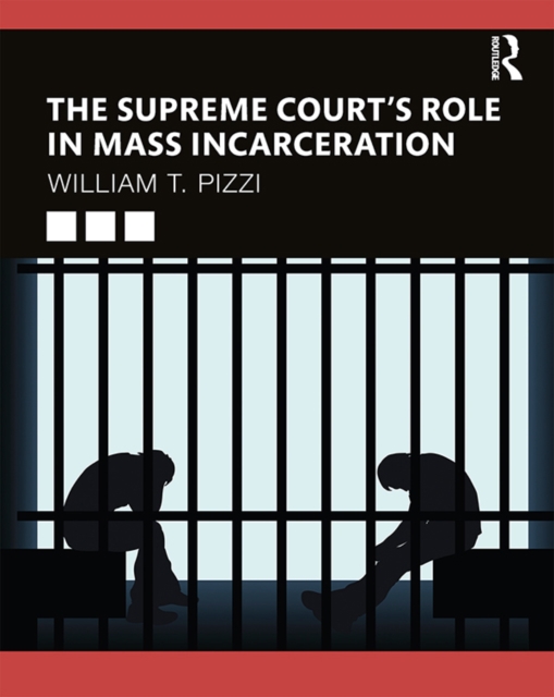 The Supreme Court's Role in Mass Incarceration, PDF eBook