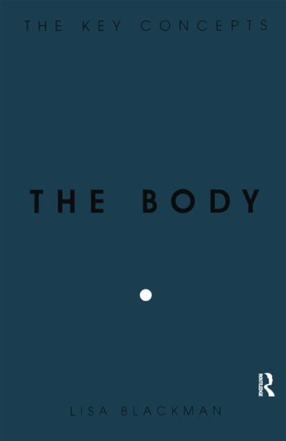 The Body : The Key Concepts, EPUB eBook