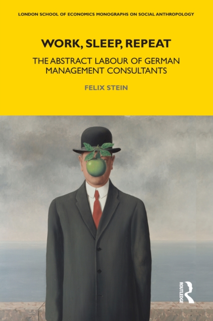 Work, Sleep, Repeat : The Abstract Labour of German Management Consultants, EPUB eBook