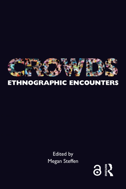 Crowds : Ethnographic Encounters, EPUB eBook