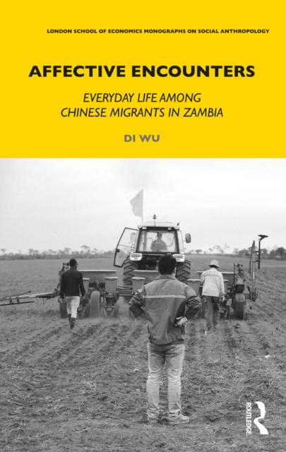 Affective Encounters : Everyday Life among Chinese Migrants in Zambia, EPUB eBook