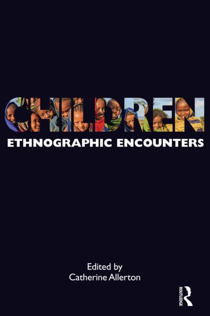 Children : Ethnographic Encounters, PDF eBook