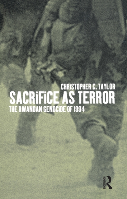 Sacrifice as Terror : The Rwandan Genocide of 1994, PDF eBook