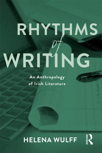 Rhythms of Writing : An Anthropology of Irish Literature, EPUB eBook