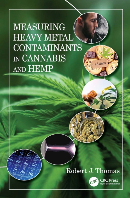 Measuring Heavy Metal Contaminants in Cannabis and Hemp, PDF eBook
