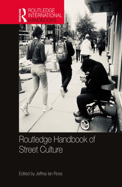 Routledge Handbook of Street Culture, PDF eBook