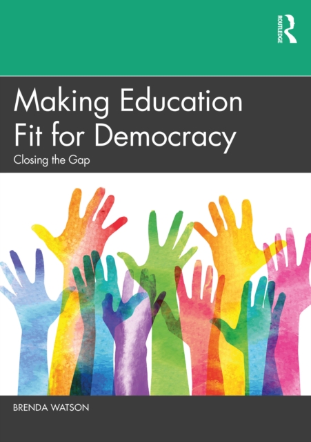 Making Education Fit for Democracy : Closing the Gap, PDF eBook