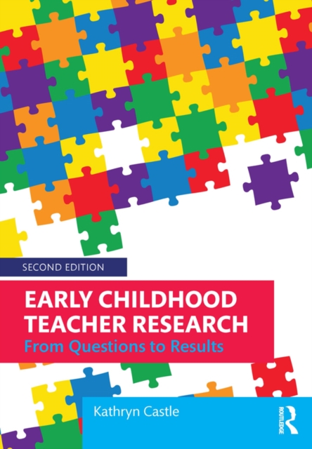 Early Childhood Teacher Research : From Questions to Results, EPUB eBook