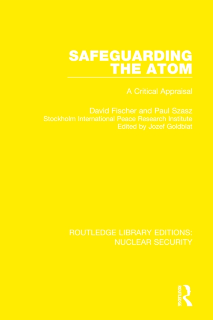 Safeguarding the Atom : A Critical Appraisal, PDF eBook