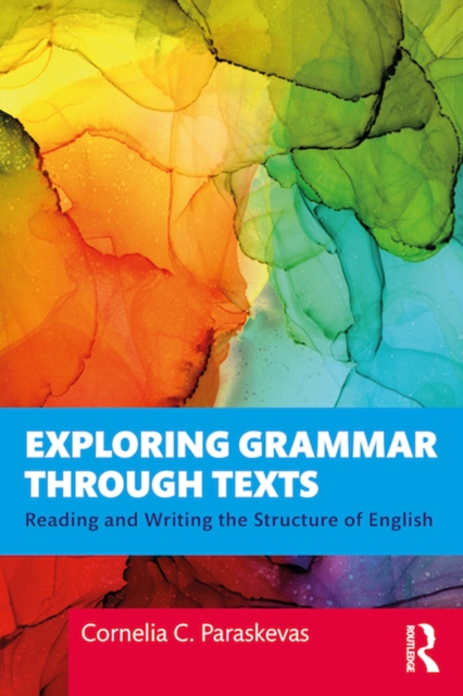 Exploring Grammar Through Texts : Reading and Writing the Structure of English, PDF eBook