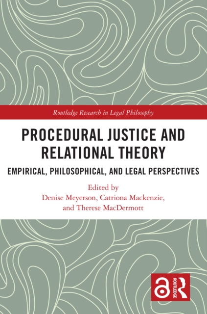 Procedural Justice and Relational Theory : Empirical, Philosophical, and Legal Perspectives, PDF eBook