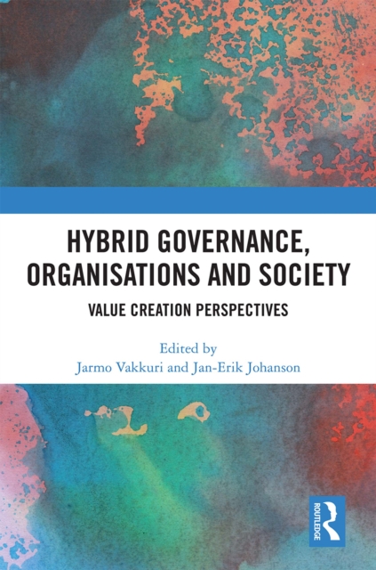 Hybrid Governance, Organisations and Society : Value Creation Perspectives, EPUB eBook