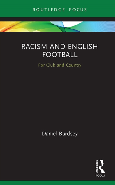 Racism and English Football : For Club and Country, EPUB eBook