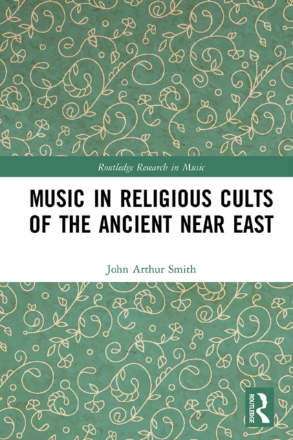 Music in Religious Cults of the Ancient Near East, EPUB eBook