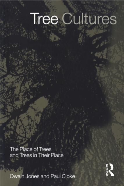 Tree Cultures : The Place of Trees and Trees in Their Place, EPUB eBook