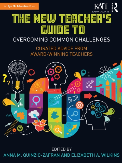 The New Teacher's Guide to Overcoming Common Challenges : Curated Advice from Award-Winning Teachers, EPUB eBook