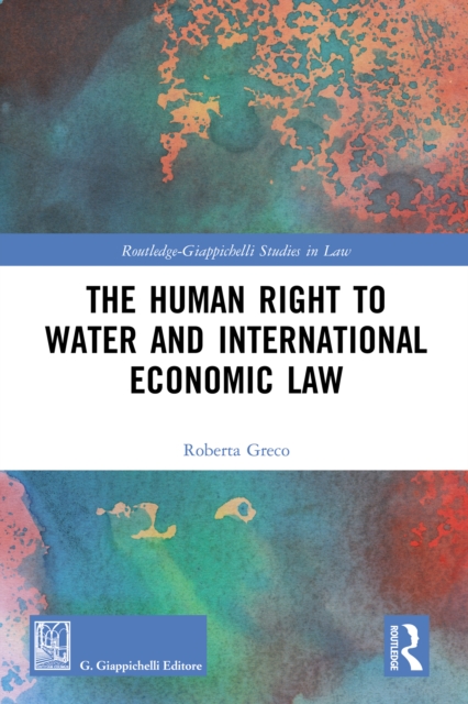 The Human Right to Water and International Economic Law, PDF eBook