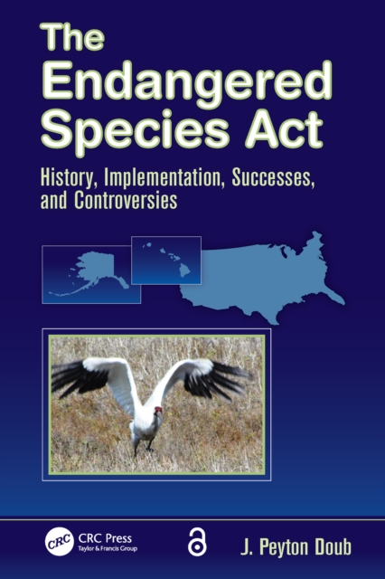 The Endangered Species Act : History, Implementation, Successes, and Controversies, EPUB eBook