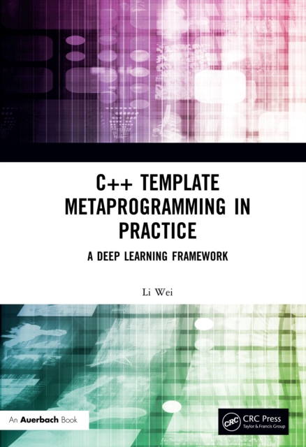 C++ Template Metaprogramming in Practice : A Deep Learning Framework, PDF eBook