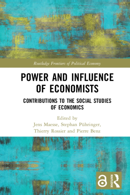 Power and Influence of Economists : Contributions to the Social Studies of Economics, PDF eBook