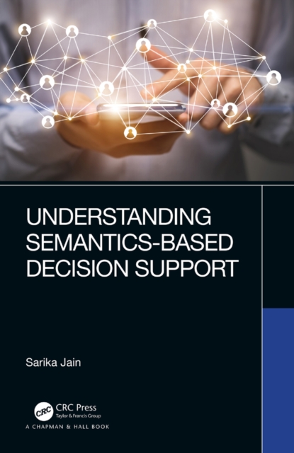 Understanding Semantics-Based Decision Support, PDF eBook