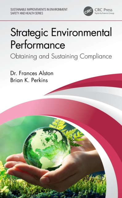 Strategic Environmental Performance : Obtaining and Sustaining Compliance, PDF eBook
