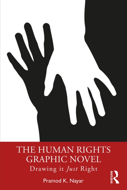 The Human Rights Graphic Novel : Drawing it Just Right, PDF eBook