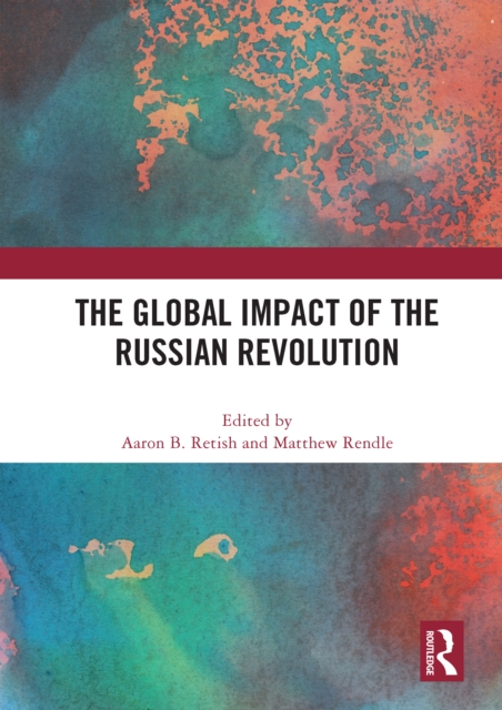The Global Impact of the Russian Revolution, PDF eBook