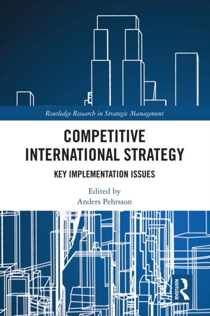 Competitive International Strategy : Key Implementation Issues, PDF eBook