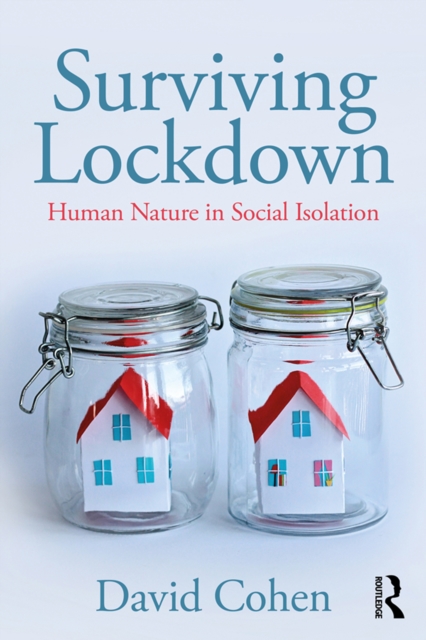 Surviving Lockdown : Human Nature in Social Isolation, PDF eBook