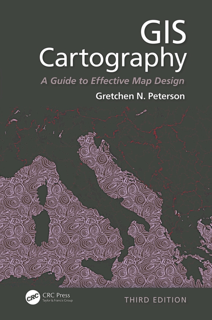 GIS Cartography : A Guide to Effective Map Design, Third Edition, PDF eBook