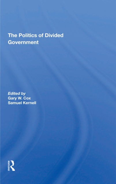 The Politics Of Divided Government, PDF eBook