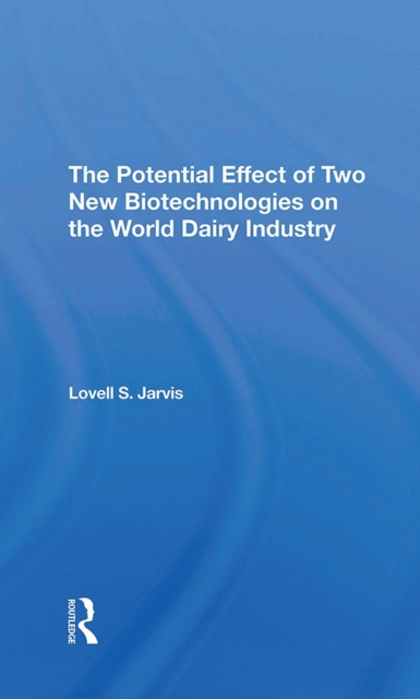 The Potential Effect Of Two New Biotechnologies On The World Dairy Industry, PDF eBook