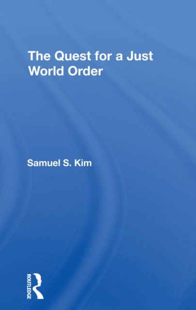 The Quest For A Just World Order, PDF eBook