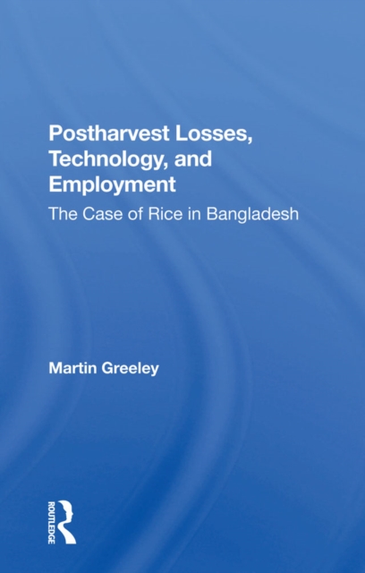 Postharvest Losses, Technology, And Employment : The Case Of Rice In Bangladesh, PDF eBook
