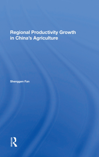 Regional Productivity Growth In China's Agriculture, PDF eBook