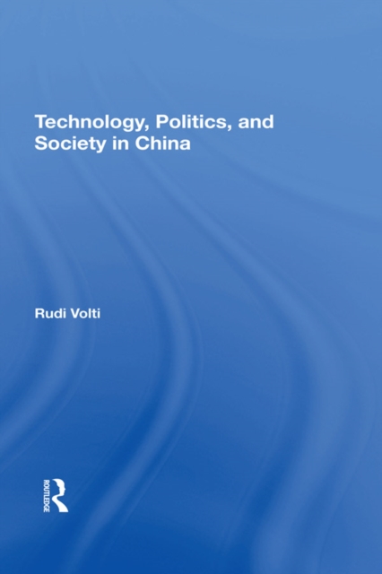 Technology, Politics, And Society In China, PDF eBook