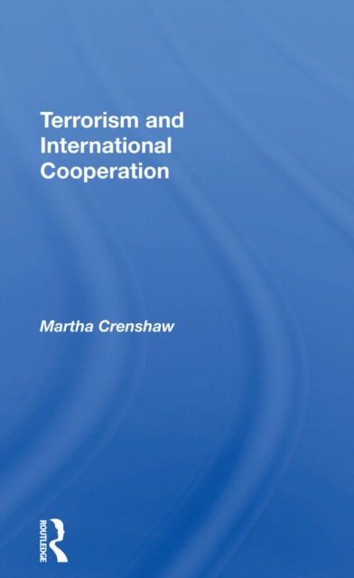 Terrorism And International Cooperation, PDF eBook