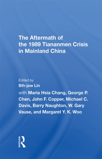 The Aftermath Of The 1989 Tiananmen Crisis For Mainland China, PDF eBook